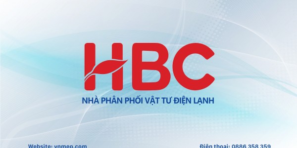 HBC - Nhà phân phối vật tư điện lạnh hàng đầu tại Việt Nam